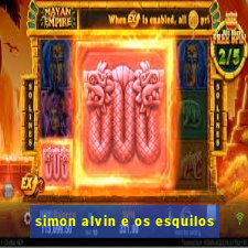 simon alvin e os esquilos